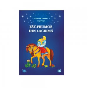 Fat Frumos din Lacrima, Carte de Colorat cu Povesti A4, Eurobookids